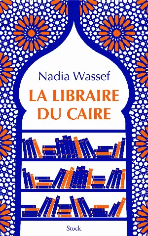 Nadia Wassef – La Libraire du Caire
